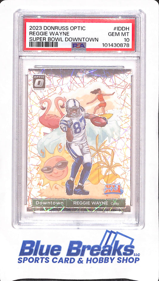 2023 Donruss Optic - Reggie Wayne - Super Bowl Downtown - Indianapolis Colts - Football - PSA Gem Mint 10 - #IDDH