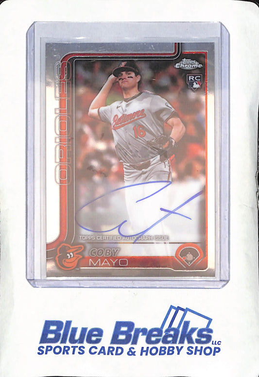 2025 Topps Chrome - Coby Mayo - RC Autograph - Baltimore Orioles - Baseball - #RA-CMA