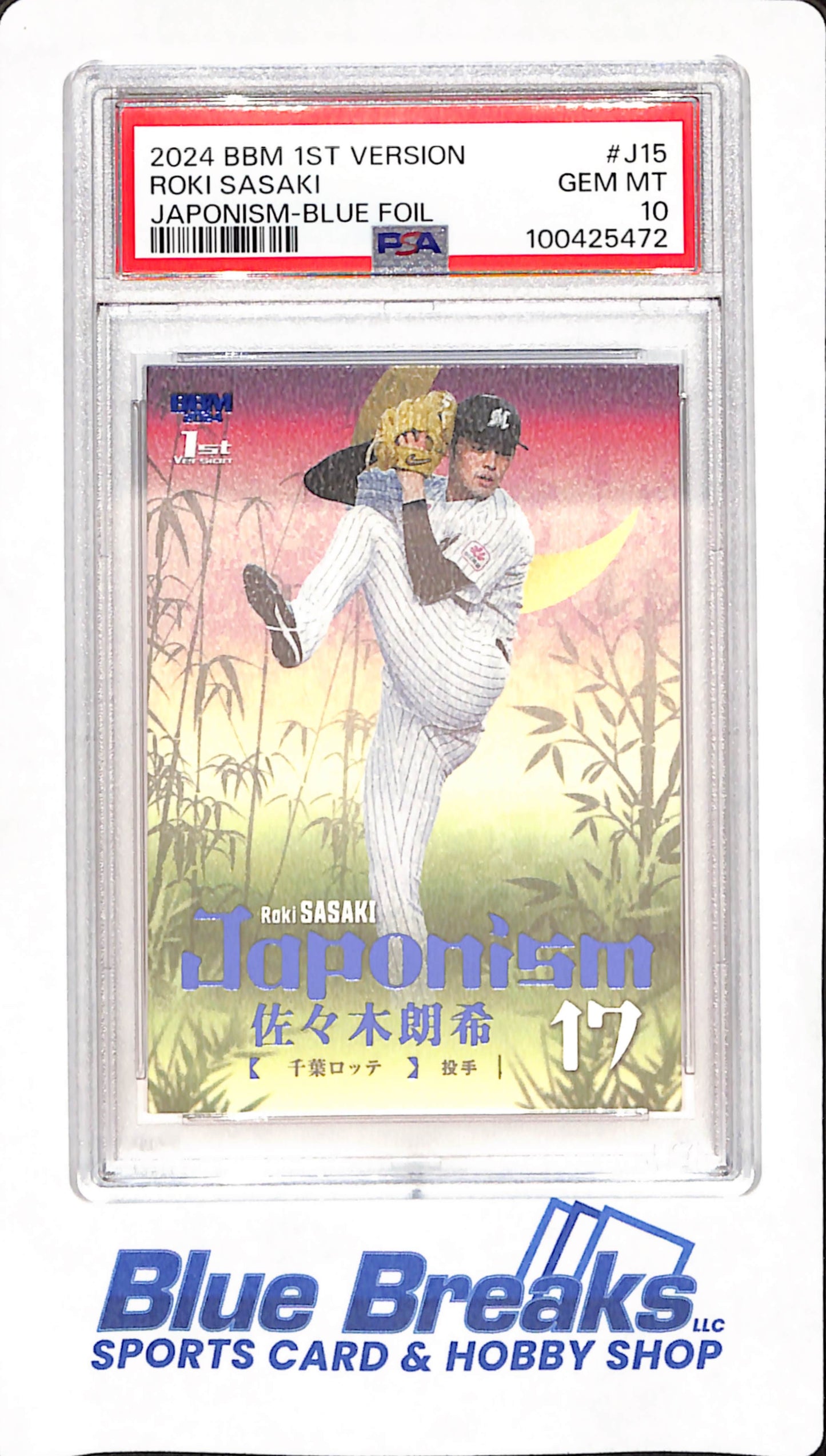 2024 BBM 1st Version - Roki Sasaki - Chiba Lotte Marines - Japanese - Baseball - Japonism Blue Foil - PSA GEM MT 10 - 29/100 - #J15
