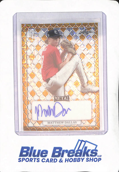 2022 Leaf Metal - Perfect Game - Matthew Dallas - Baseball - National Showcase - Autograph -Blank Back - Gold Mojo - 1/1