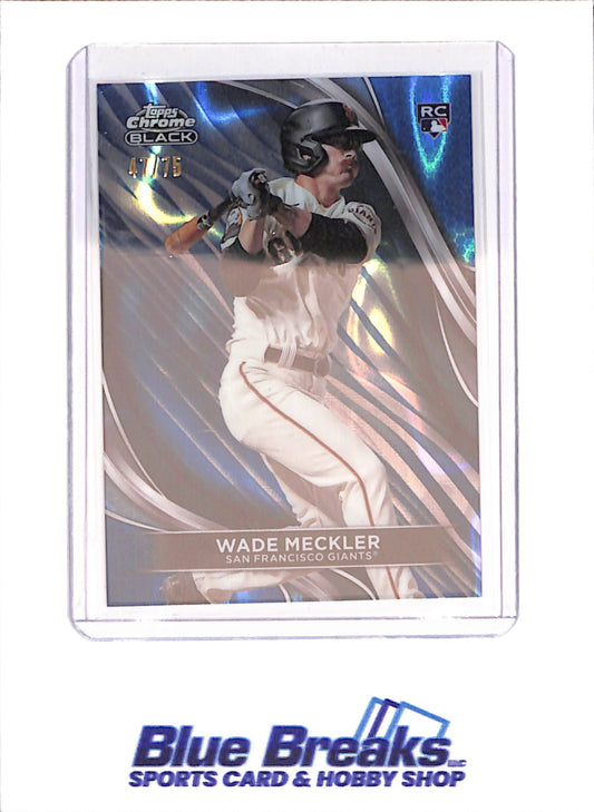 2024 Topps Chrome Black - Wade Meckler - RC - 47/75 - San Francisco Giants - Baseball - #47