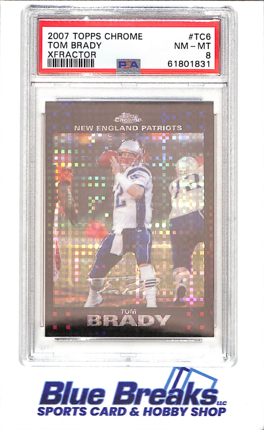 2007 Topps Chrome - Tom Brady - Xfractor - PSA 8 - New England Patriots - Football - #TC6 - - drop