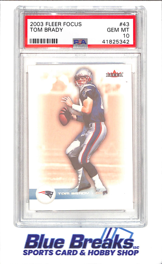 2003 Fleer Focus - Tom Brady - PSA 10 - New England Patriots - Football - #43 - drop