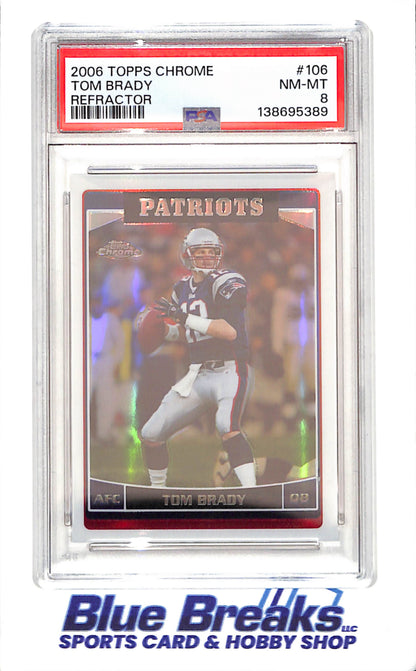 2006 Topps Chrome - Tom Brady - Refractor - PSA 8 - New England Patriots - Football - #106