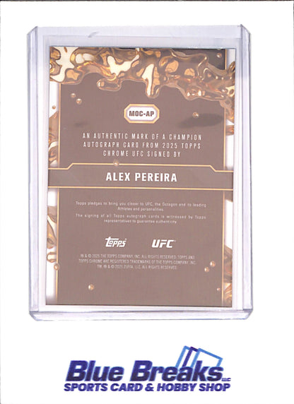 2026 Topps Chrome - Alex Pereira - Mark of a Champion Autograph - Aqua Geometric - UFC - #MOC-AP - drop