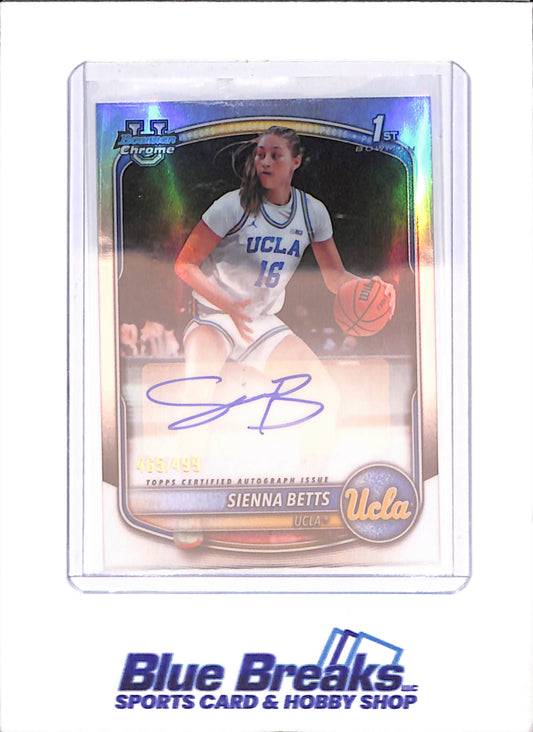 2025-26 Bowman U Chrome - Sienna Betts - 1st Bowman Autograph - 465/499 - UCLA - Basketball - #CPA-SB