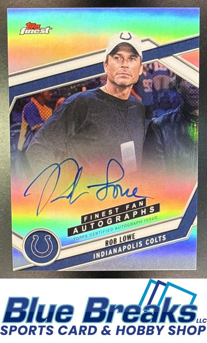 2025 Topps Finest Fans Auto Rob Lowe [RC] #FAN-RL Indianapolis Colts