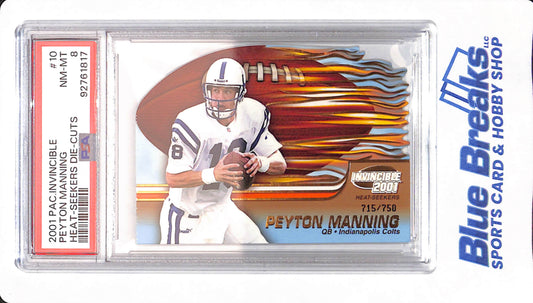 2001 Pacific Invincible - Peyton Manning - Heat Seekers - Die Cut - 715/750 - Indianapolis Colts - PSA 8 - # 10
