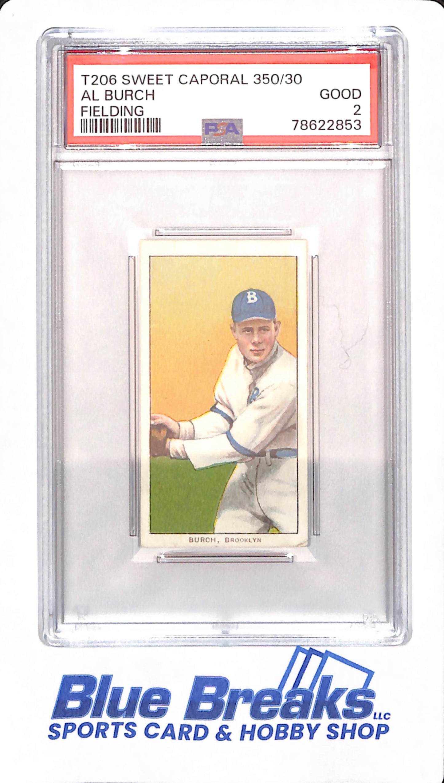 T206 - Sweet Caporal 350/30 - Al Burch - Brooklyn Dodgers - Baseball - Fielding - PSA 2