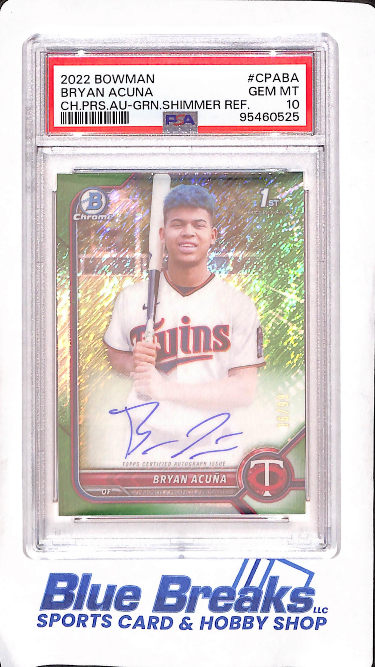 2022 Bowman - Bryan Acuna - Green Shimmer Chrome Refractor - Autograph - PSA Gem Mint 10 - 6/99 - Minnesota Twins - Baseball - #CPABA