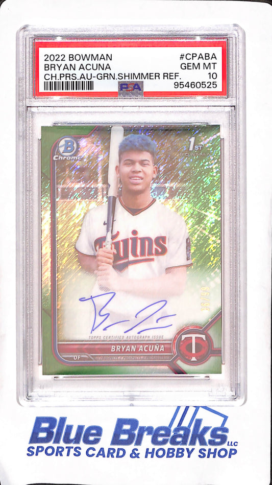 2022 Bowman - Bryan Acuna - Green Shimmer Chrome Refractor - Autograph - PSA Gem Mint 10 - 6/99 - Minnesota Twins - Baseball - #CPABA