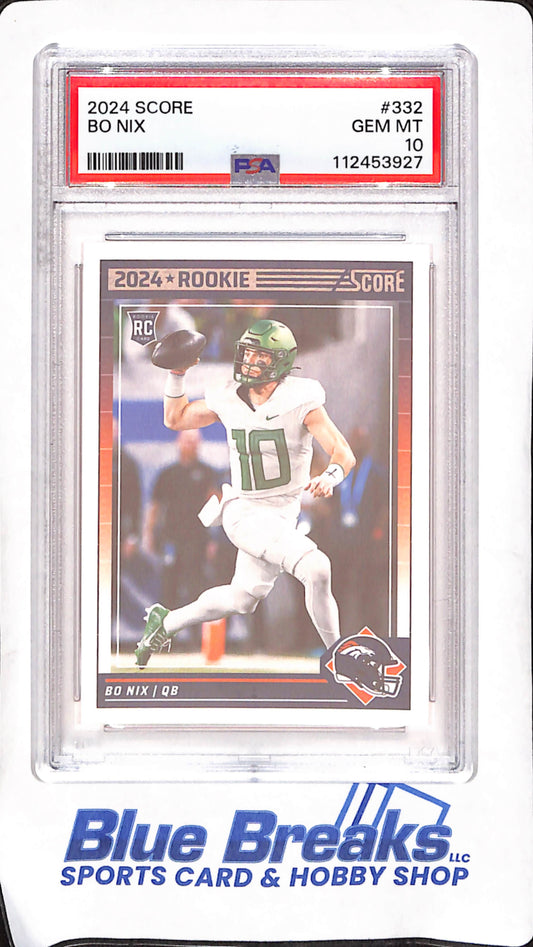 2024 Score - Bo Nix - RC - PSA 10 - Denver Broncos - Football - #332