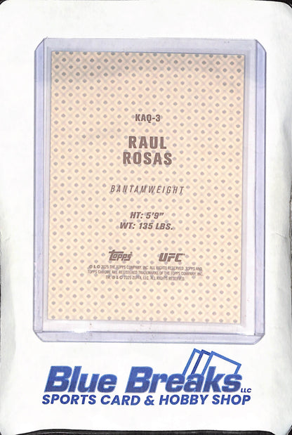2025 Topps Chrome UFC - Raul Rosas - King and Queens - UFC - Bantamweight - #KAQ-3