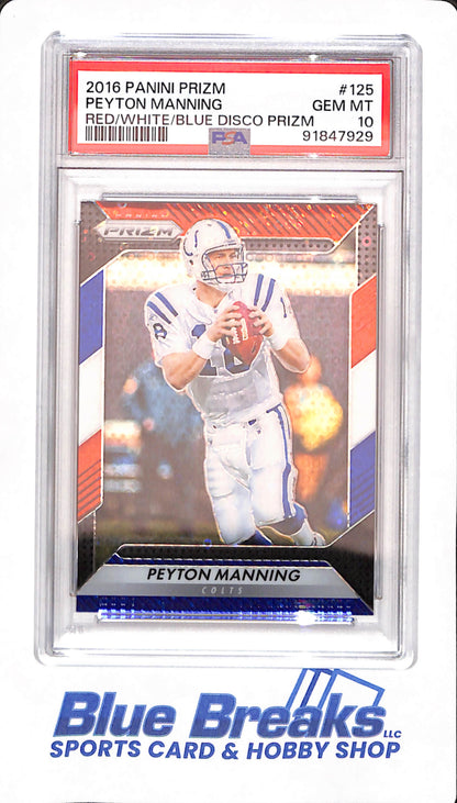 2016 Panini Prizm - Peyton Manning - Football - Indianapolis Colts - Red / White / Blue - # 125 - Disco Prizm - PSA 10