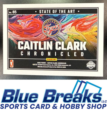 2025 Panini Caitlin Clark Chronicled #85 State of the Art Holo Indiana Fever
