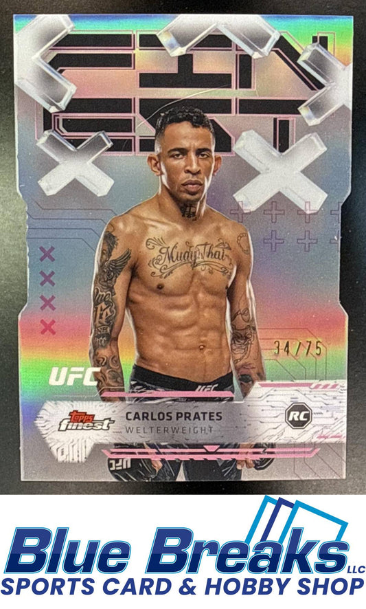 2025 Topps UFC Finest Die-Cut Refractor Carlos Prates 34/75 Rookie #87 Common RC