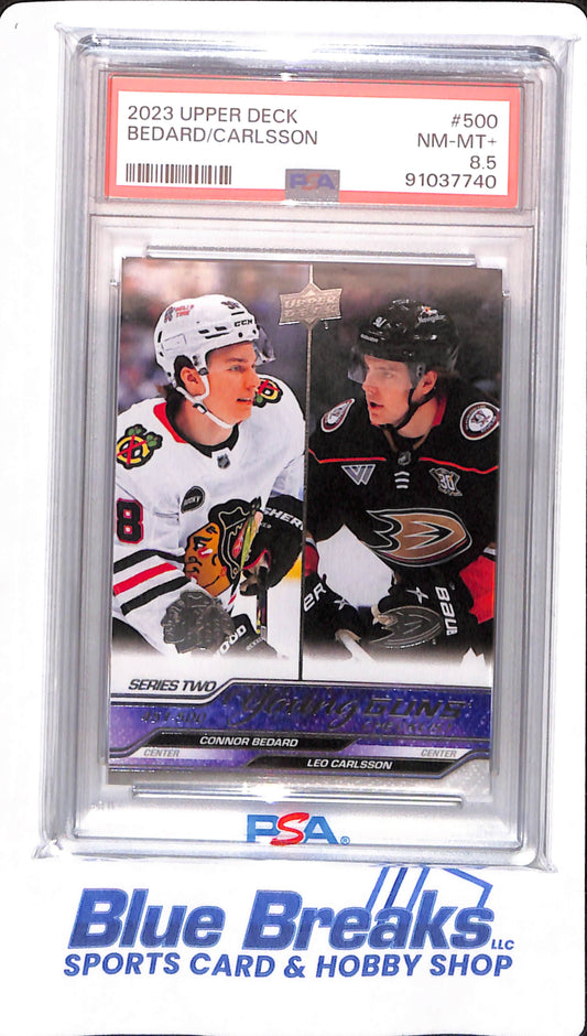 2023 Upper Deck - Connor Bedard / Leo Carlsson - # 500 - Hockey - PSA 8.5 - Chicago Blackhawks - Anaheim Ducks