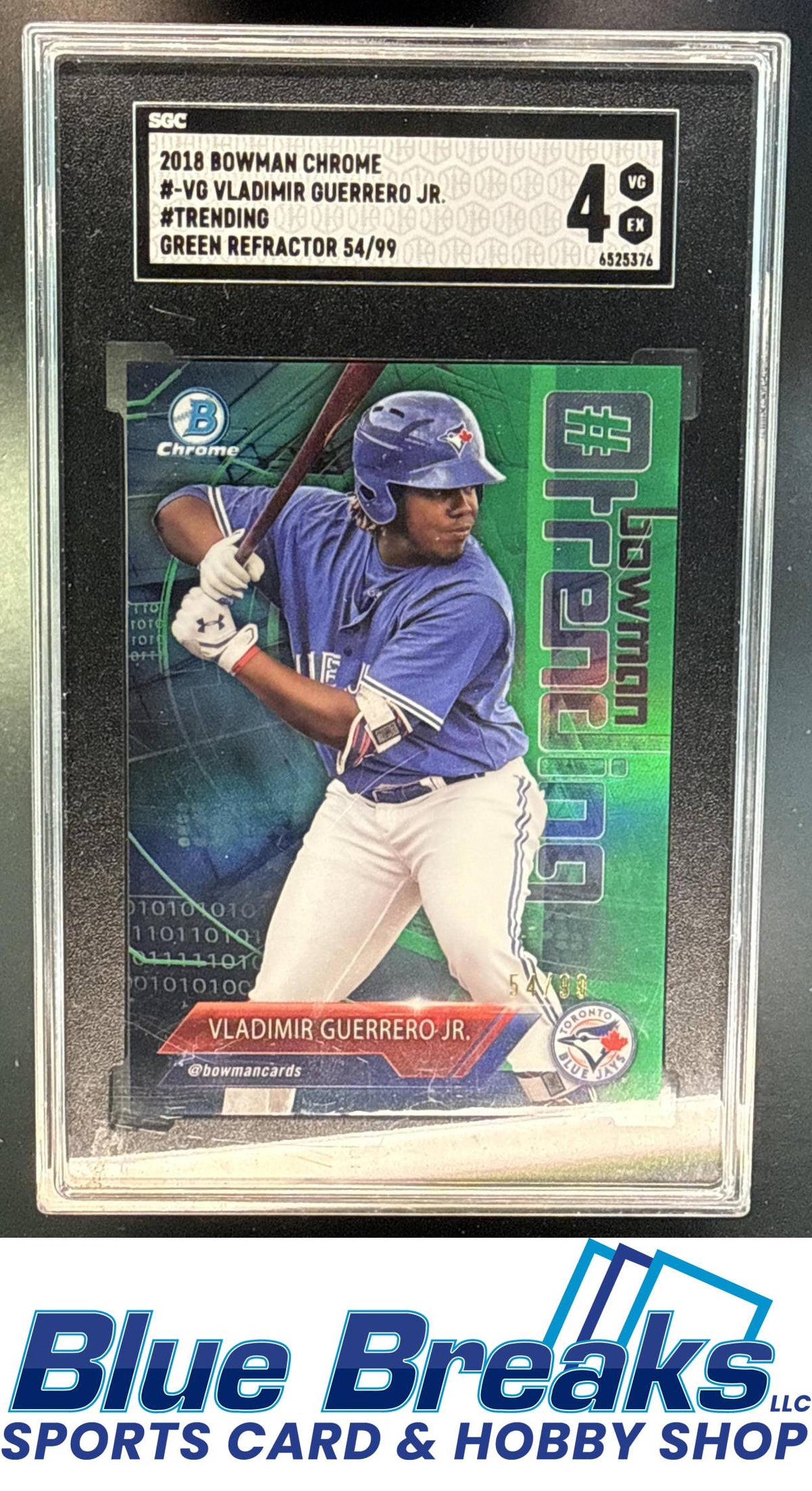 2018 Bowman Vladimir Guerrero Jr. ##-VG Chrome Hashtag Trending Green 54/99 SGC 4 Toronto Blue Jays